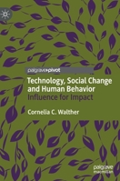 Technology, Social Change and Human Behavior: Influence for Impact 3030700011 Book Cover