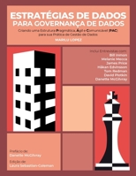 Estratégias de Dados ‘para Governança de Dados: Criando Uma Base Pragmática, Ágil e de Fácil Comunicação Para Sua Prática de Gerenciamento de Dados (Portuguese Edition) B0GVYTT2KQ Book Cover