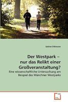Der Westpark - nur das Relikt einer Großveranstaltung? 3639268989 Book Cover