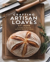 Crafting Artisan Loaves at Home: An In-Depth Journey to Elevate Your Bread Baking Skills and Techniques B0DQY7NW2T Book Cover