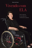 Vivendo com ela: A luta e superação de uma mulher forte revestida de fé e esperança B092L18WSZ Book Cover