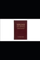 Nine Days of Grace: A Catholic Guide to Prayerful Meditation and Devotion B0GQZ5CFFW Book Cover