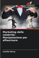 Marketing delle celebrità: Manipolazione per affascinare 6205859831 Book Cover