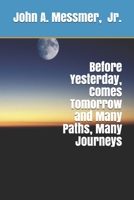 Before Yesterday, Comes Tomorrow and Many Paths, Many Journeys B08R86W669 Book Cover