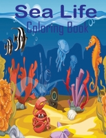 Sea Life Coloring Book: 24 Coloring pages for kids, Amazing ocean Coloring Book B08PJM3BZT Book Cover