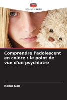 Comprendre l'adolescent en colère: le point de vue d'un psychiatre (French Edition) 6209957153 Book Cover