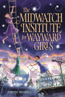 Midwatch Institute for Wayward Girls B0GN6QTCPN Book Cover