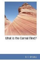What is the Carnal Mind? 1116236648 Book Cover