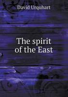 The Spirit of the East: Illustrated in a Journal of Travels through Roumeli 1016141130 Book Cover