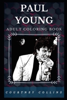 Paul Young Adult Coloring Book: Christmas Teen Idol Star and Legendary Entertainer Inspired Adult Coloring Book 1677753366 Book Cover