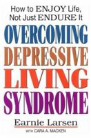 Overcoming Depressive Living Syndrome: How to Enjoy Life, Not Just Endure It 0892438681 Book Cover