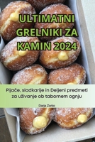 Ultimatni Grelniki Za Kamin 2024 (Slovene Edition) 1836117116 Book Cover