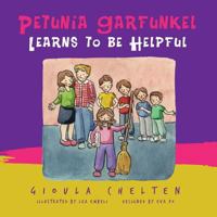 Petunia Garfunkel Learns to be Helpful 197842874X Book Cover