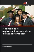 Motivazione e aspirazioni accademiche di ragazzi e ragazze (Italian Edition) 6208045525 Book Cover