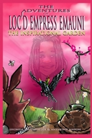 The Adventures of Loc'd Empress Emauni: The Inspirational Garden 1080575944 Book Cover