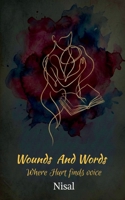 Wounds and words Where hurt finds voice B0G5LZ27R9 Book Cover