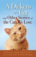 A Dickens of a Cat: And Other Stories of the Cats We Love 0800758463 Book Cover