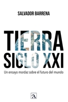 Tierra siglo XXI: Un ensayo mordaz sobre el futuro del mundo 6079955059 Book Cover