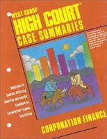 High Court Case Summaries: Corporation Finance: Adaptable to Courses Utilizing Hamilton and Booth's Casebook on Corporation Finance, 3rd Edition 0314259953 Book Cover