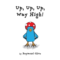 Up, Up, Up, Way High! 1960773003 Book Cover