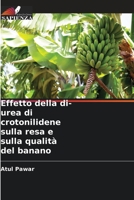 Effetto della di-urea di crotonilidene sulla resa e sulla qualità del banano 6205625296 Book Cover