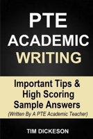 PTE Academic Writing: Important Tips & High Scoring Sample Answers (Written By A PTE Academic Teacher) (Pearson Test of English Academic, PTE Writing Sample) 1696507588 Book Cover