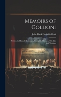 Memoirs of Goldoni: Written by Himself: Forming a Complete History of His Life and Writings 1021178276 Book Cover