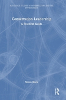 Conservation Leadership: A Practical Guide 0367486172 Book Cover