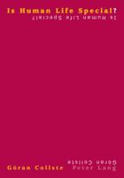 Is Human Life Special?: Religious and Philosophical Perspectives on the Principle of Human Dignity 3906769267 Book Cover