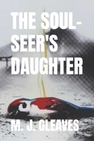 THE SOUL-SEER'S DAUGHTER B0GWV4LFGF Book Cover