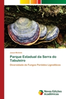 Parque Estadual da Serra do Tabuleiro 6202407611 Book Cover