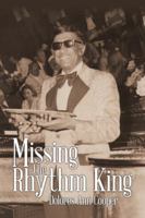 Missing the Rhythm King 1973628929 Book Cover