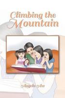 Climbing the Mountain 1490702059 Book Cover