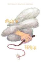 God's Whip 145674111X Book Cover