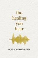 The Healing You Hear B0FQ4TXLJQ Book Cover