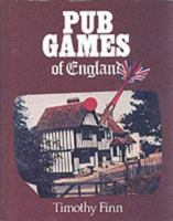 Pub Games of England (Oleander Games and Pastimes, Vol 5) 0900891661 Book Cover