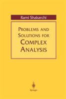 Problems and Solutions for Complex Analysis 0387988319 Book Cover