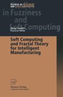 Soft Computing and Fractal Theory for Intelligent Manufacturing (Studies in Fuzziness and Soft Computing) 3662002965 Book Cover