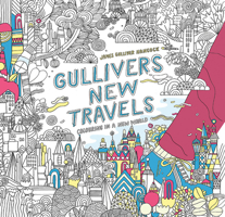 Gulliver's New Travels: Coloring in a New World 1438008988 Book Cover