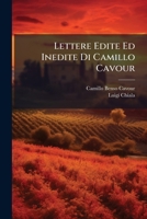 Lettere Edite Ed Inedite Di Camillo Cavour: 1860-1861. Gli Ultimi Mesi... 1271248689 Book Cover