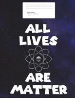 All Lives Are Matter Graph Paper Composition Book 4 x 4 1717415784 Book Cover