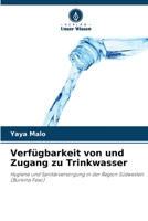 Verfügbarkeit von und Zugang zu Trinkwasser: Hygiene und Sanitärversorgung in der Region Südwesten (Burkina Faso) 6205836653 Book Cover