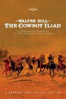 The Cowboy Iliad: A Special Companion Booklet to the Spoken Word Album 0999852760 Book Cover