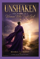 Unshaken: The Power of a Woman Who Trusts God B0GWJGRQGJ Book Cover
