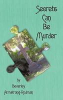 Secrets Can Be Murder 1450241166 Book Cover