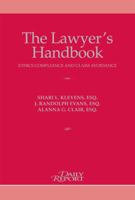 The Lawyer's Handbook: Ethics Compliance and Claims Avoidance 1576257185 Book Cover