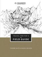 Travel Writer's Field Guide 199932580X Book Cover