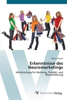 Erkenntnisse des Neuromarketings: Hirnforschung für Werbung, Produkt- und Markenführung 3639424182 Book Cover