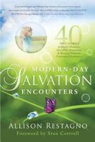Modern-Day Salvation Encounters: 40 True Stories of Highly Dramatic, Incredibly Astonishing, Riveting, Salvation Conversion Testimonies 099528430X Book Cover