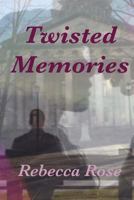 Twisted Memories 0991118529 Book Cover